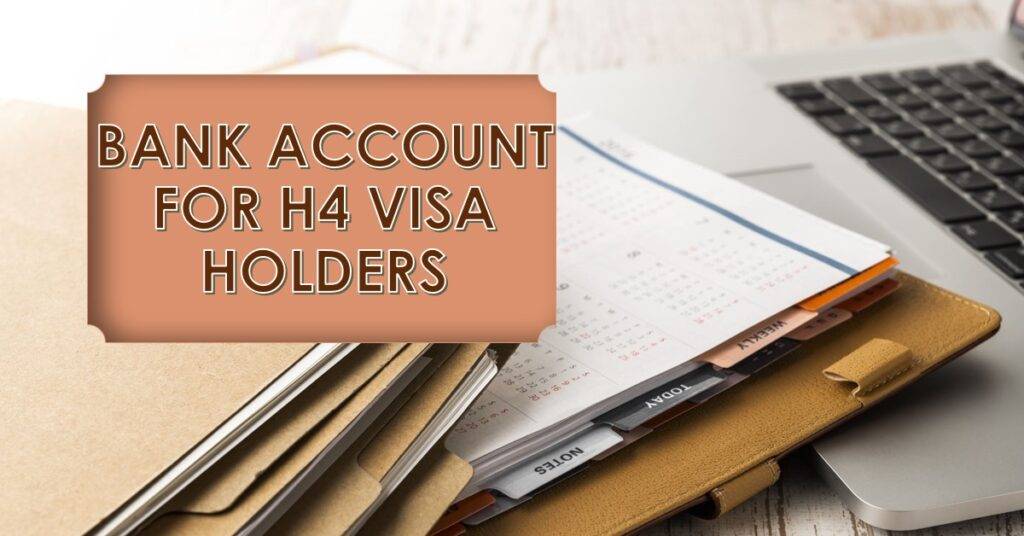 Can An H4 Visa Holder Open A Bank Account